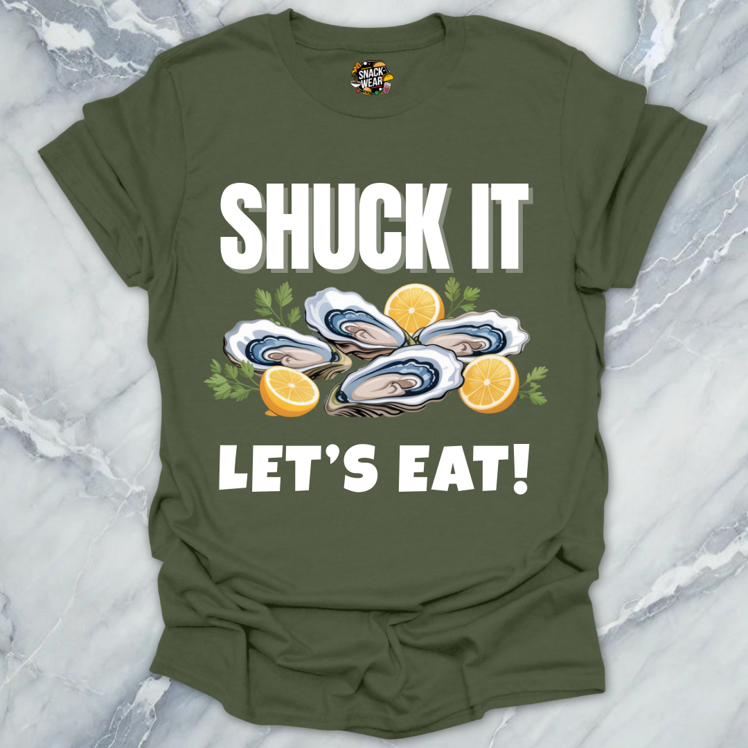 SHUCK IT, LET’S EAT! T-Shirt