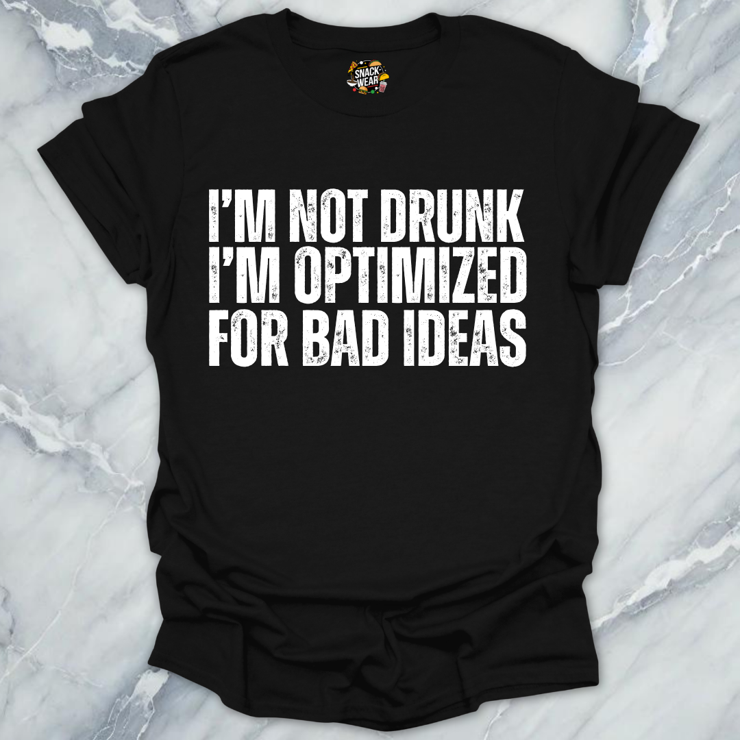 Optimized For Bad Ideas T-Shirt