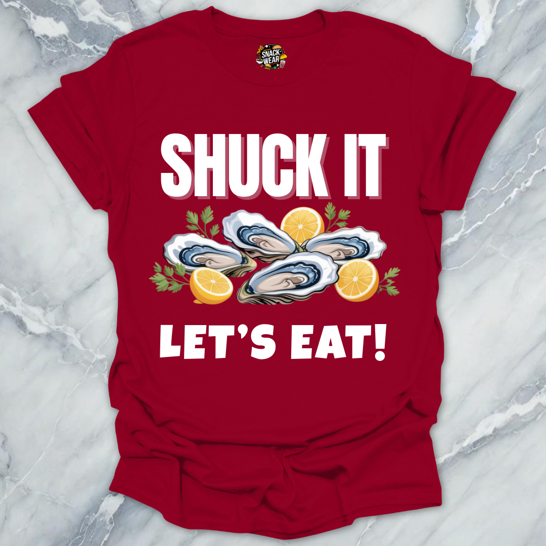 SHUCK IT, LET’S EAT! T-Shirt