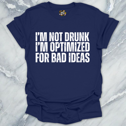 Optimized For Bad Ideas T-Shirt