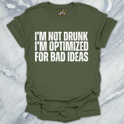 Optimized For Bad Ideas T-Shirt