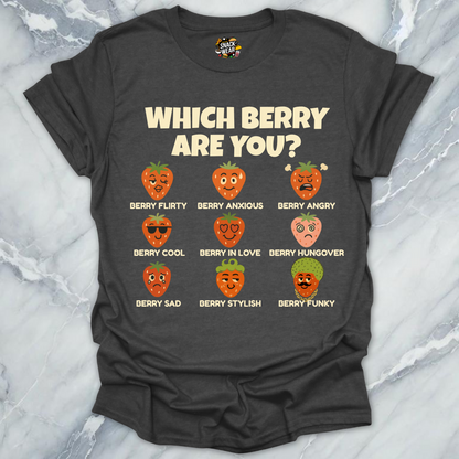 Which Berry Are You? Strawberries Life T-Shirt