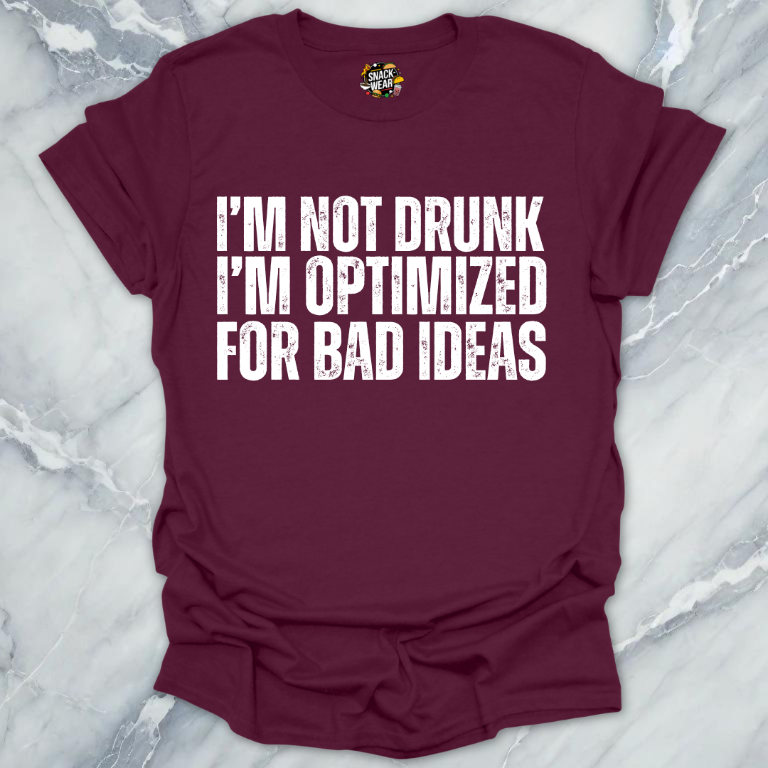 Optimized For Bad Ideas T-Shirt