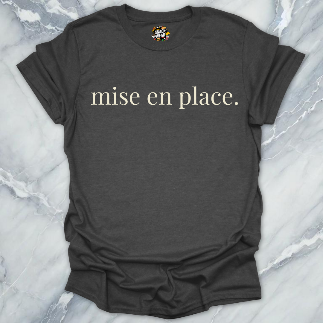 Mise En Place. T-Shirt