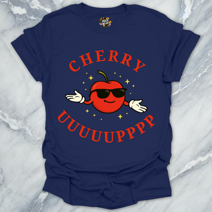 Cherry Uuuuupppp T-Shirt
