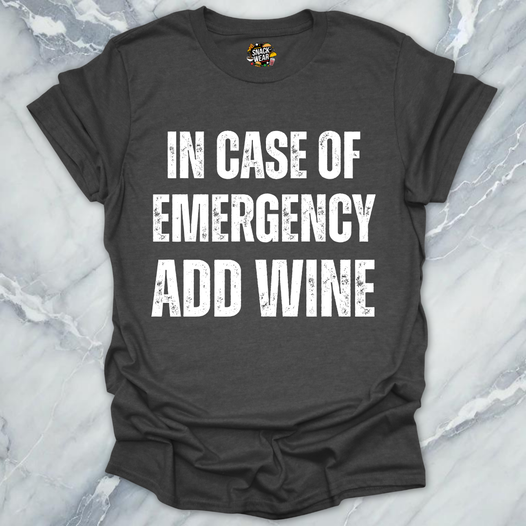 Emergency Add Wine T-Shirt