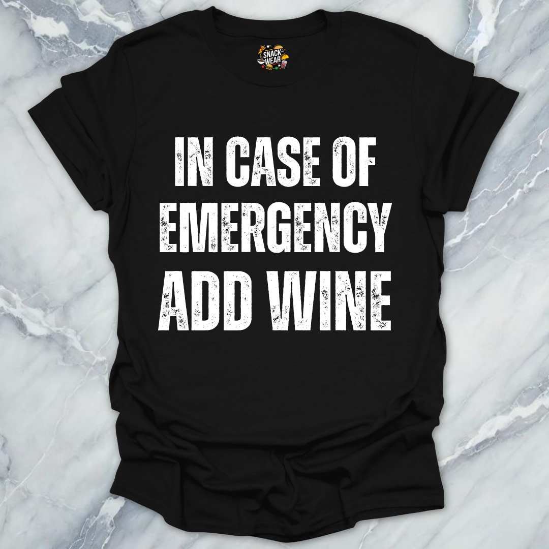 Emergency Add Wine T-Shirt