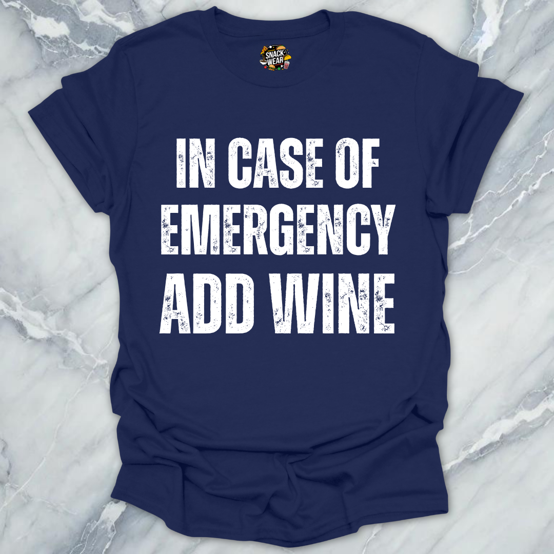Emergency Add Wine T-Shirt
