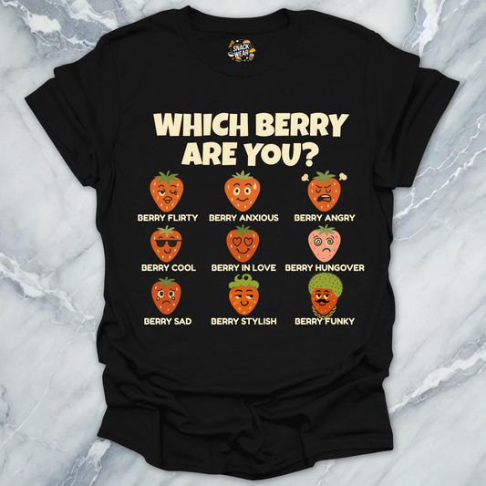 Which Berry Are You? Strawberries Life T-Shirt