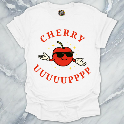 Cherry Uuuuupppp T-Shirt
