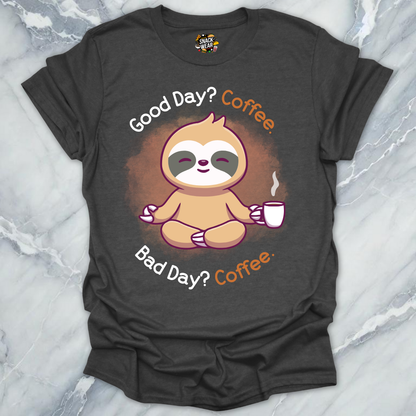 Good Bad Always Coffee T-Shirt