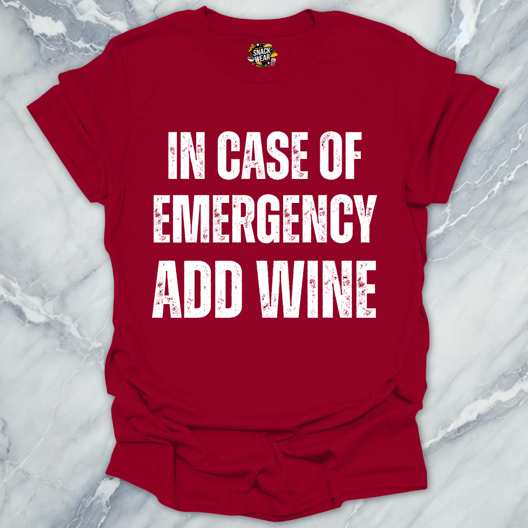 Emergency Add Wine T-Shirt