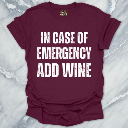 Emergency Add Wine T-Shirt