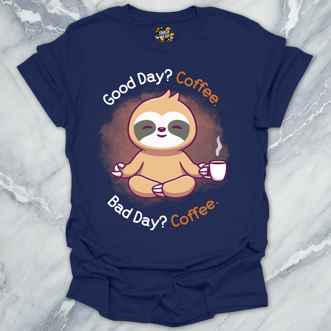 Good Bad Always Coffee T-Shirt