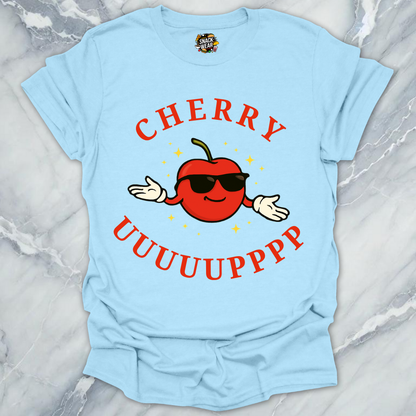 Cherry Uuuuupppp T-Shirt