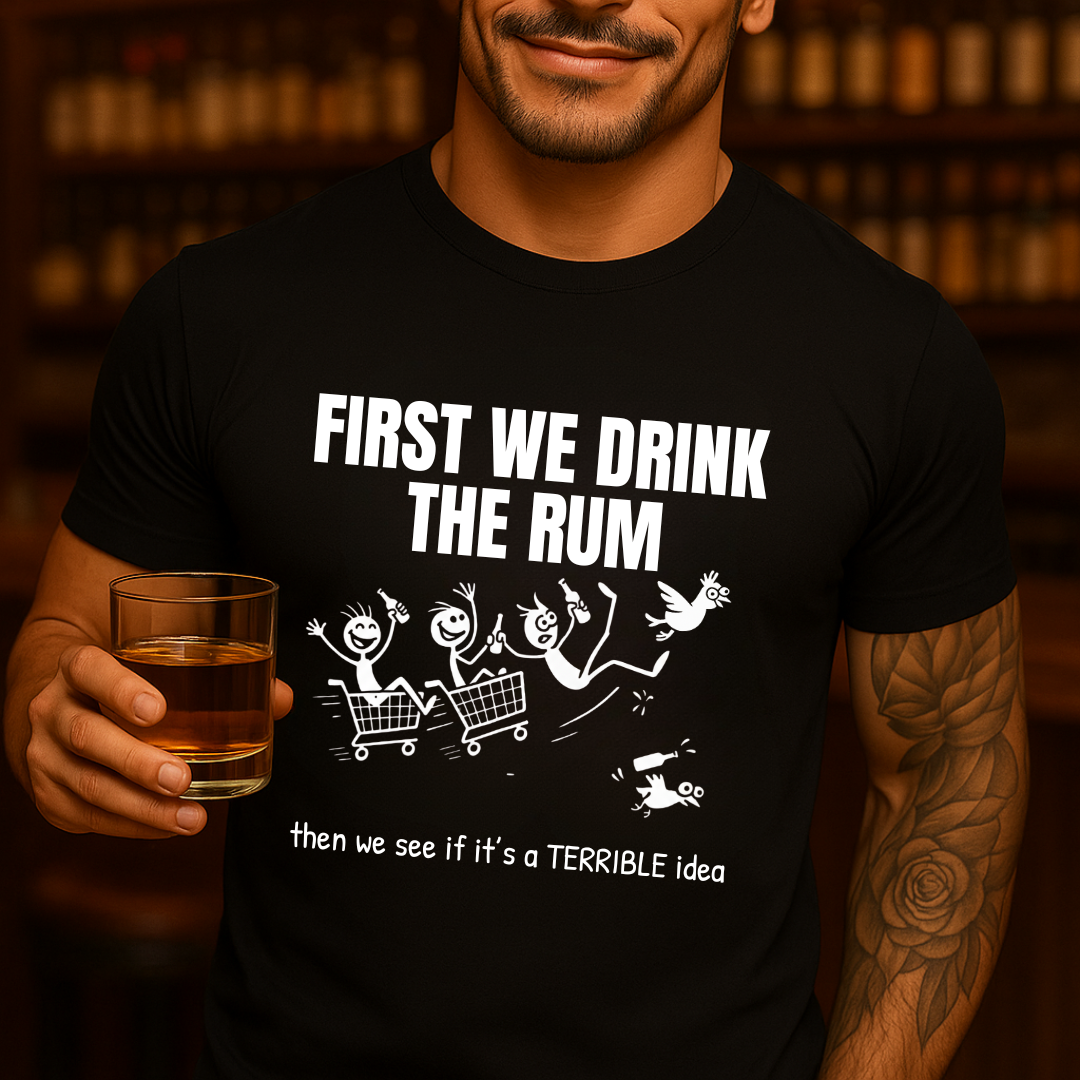First We Drink the Rum T-Shirt