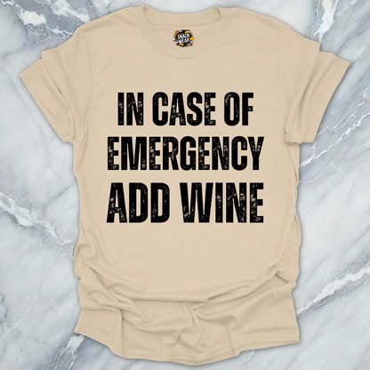 Emergency Add Wine T-Shirt