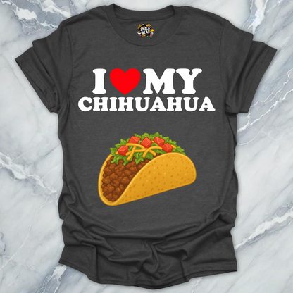 I Love My Chihuahua T-Shirt