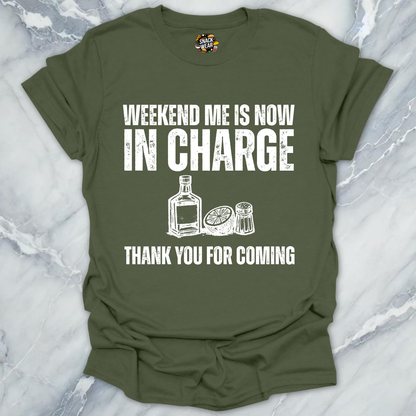 Weekend Me In Charge T-Shirt