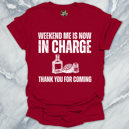 Weekend Me In Charge T-Shirt