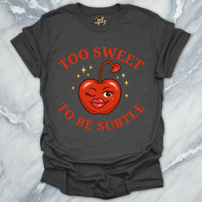 Too Sweet to Be Subtle Cherry Style T-Shirt