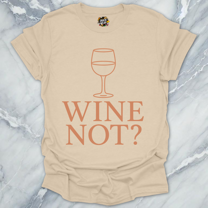 Wine Not T-Shirt