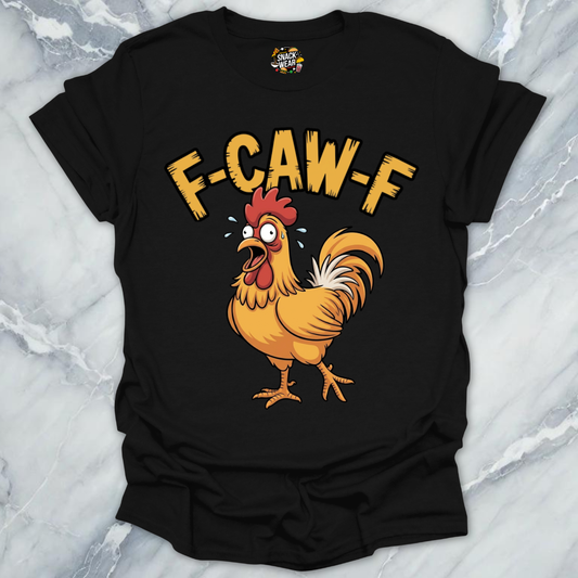 F-CAW-F Chicken Rooster T-Shirt