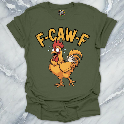 F-CAW-F Chicken Rooster T-Shirt