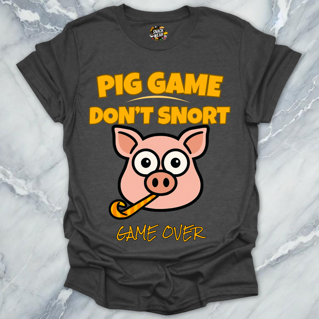 Pig Game Dont Snort T-Shirt
