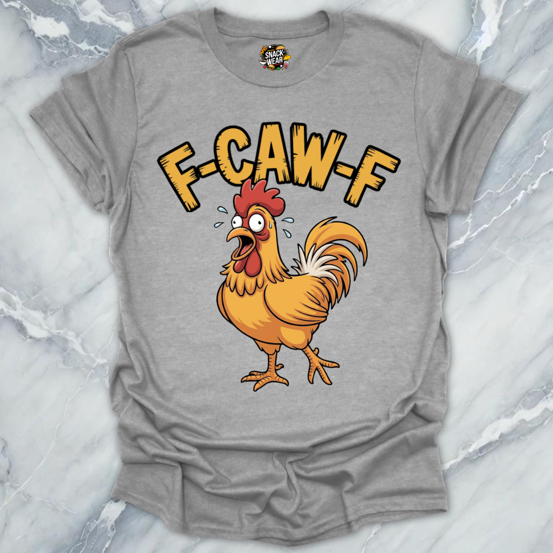 F-CAW-F Chicken Rooster T-Shirt