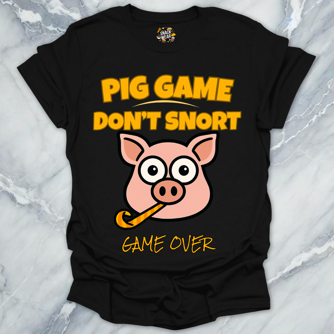 Pig Game Dont Snort T-Shirt