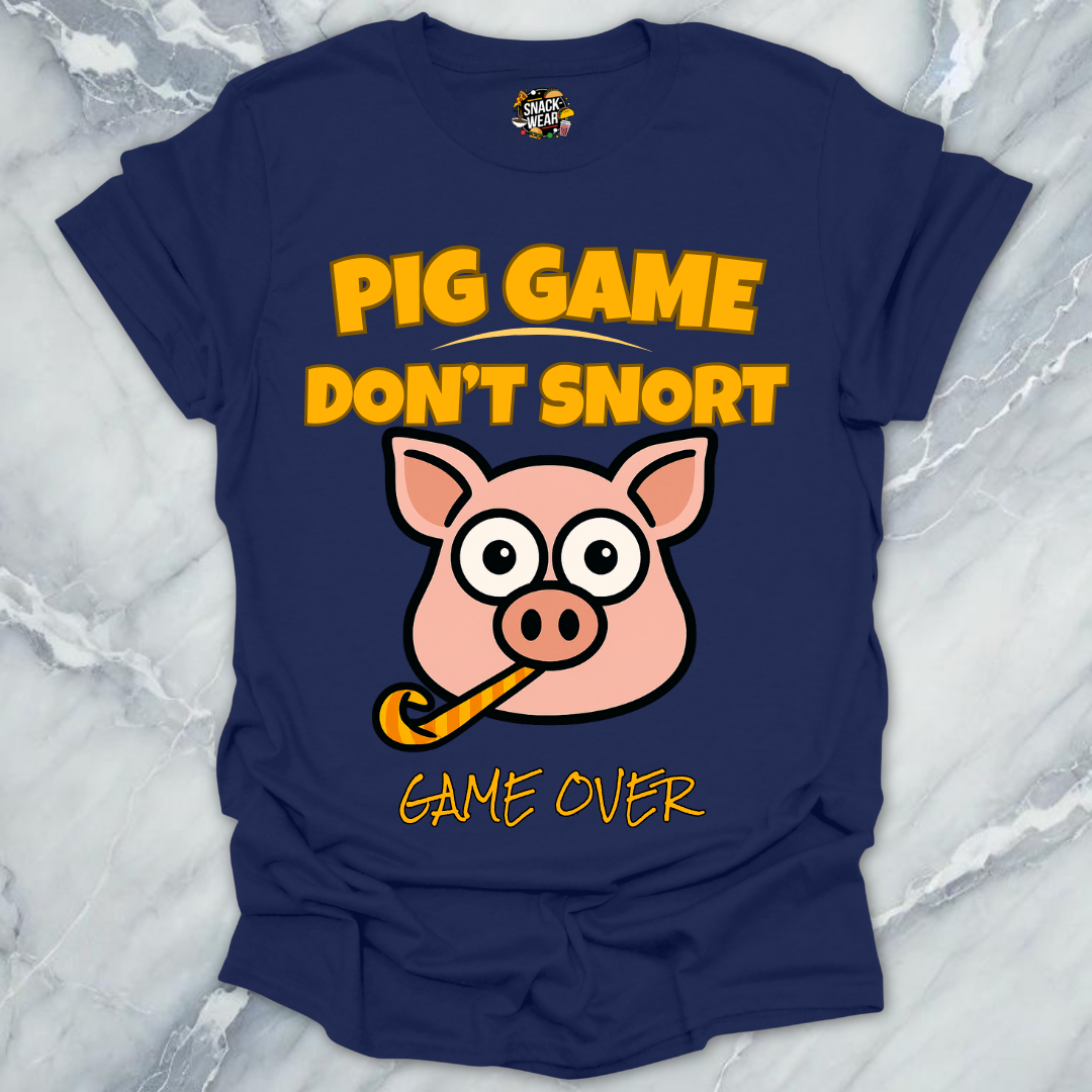 Pig Game Dont Snort T-Shirt