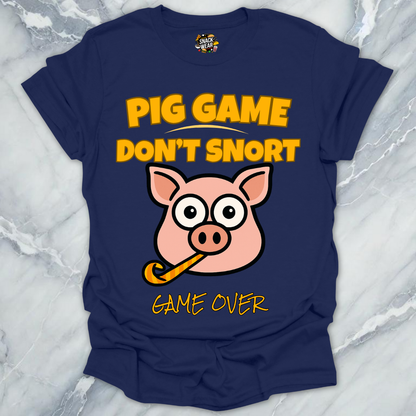 Pig Game Dont Snort T-Shirt