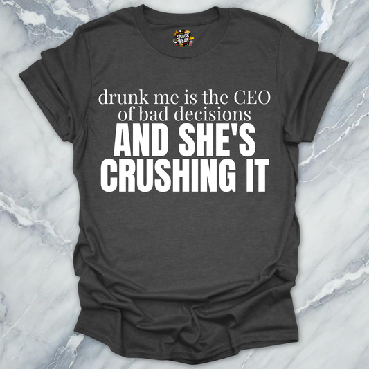 She's CEO Of Bad Decisions T-Shirt