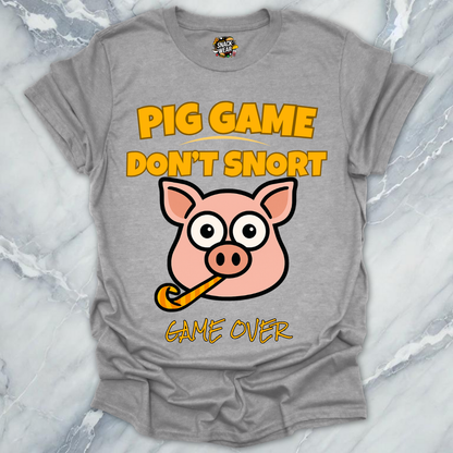 Pig Game Dont Snort T-Shirt