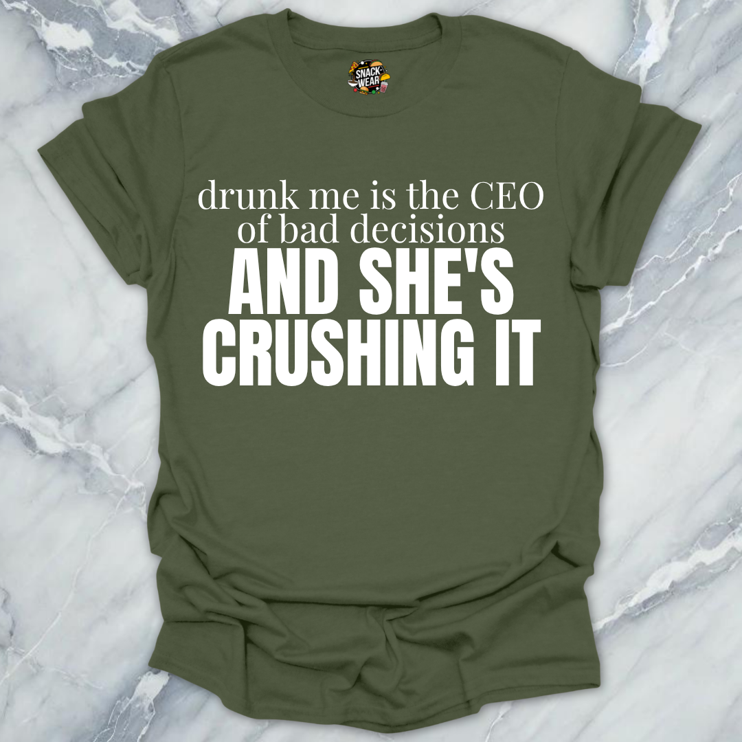 She's CEO Of Bad Decisions T-Shirt