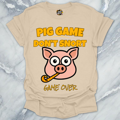 Pig Game Dont Snort T-Shirt