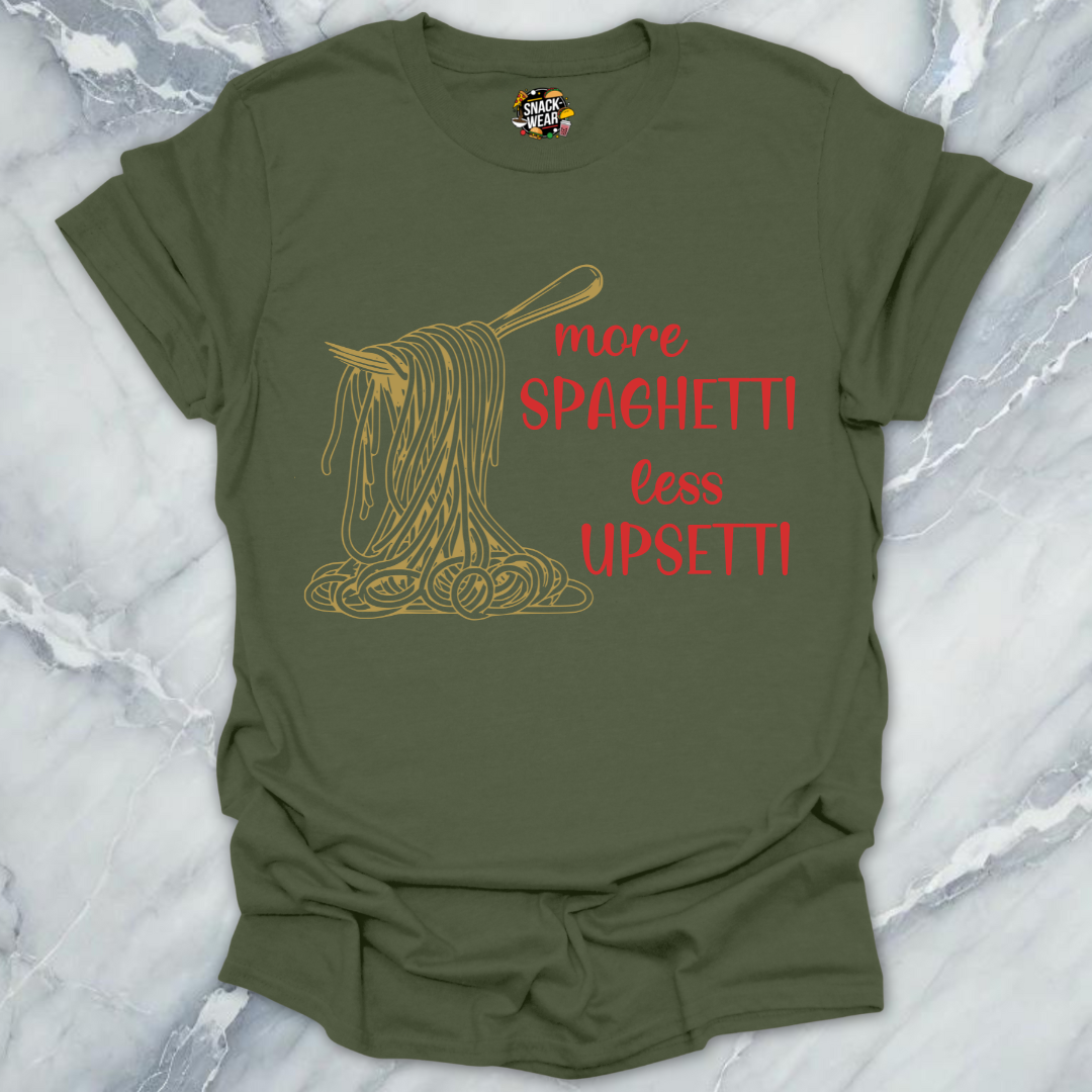 More Spaghetti Less Upsetti T-Shirt