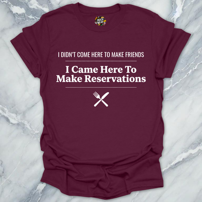 I Came To Reseve T-Shirt