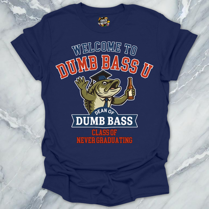 Welcome to Dumb Bass U – Funny Fishing University T-Shirt