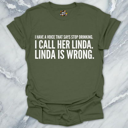 Linda Is Wrong Drinking T-Shirt