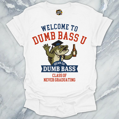 Welcome to Dumb Bass U – Funny Fishing University T-Shirt