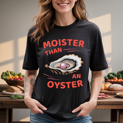 Moister Oyster T-Shirt