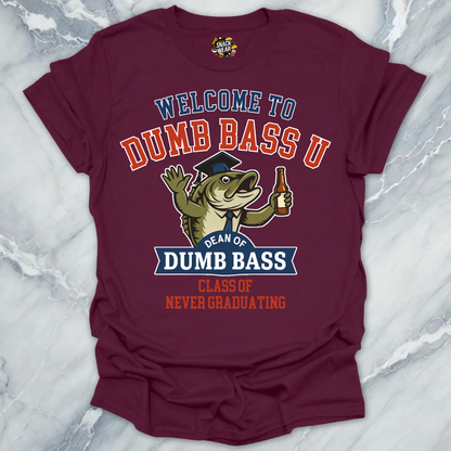 Welcome to Dumb Bass U – Funny Fishing University T-Shirt