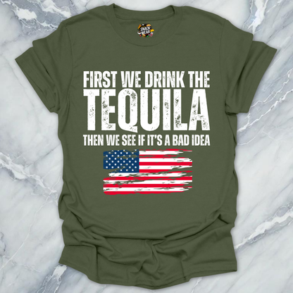 First We Drink Tequila USA T-Shirt