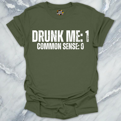 Drunk Me Common Sense T-Shirt