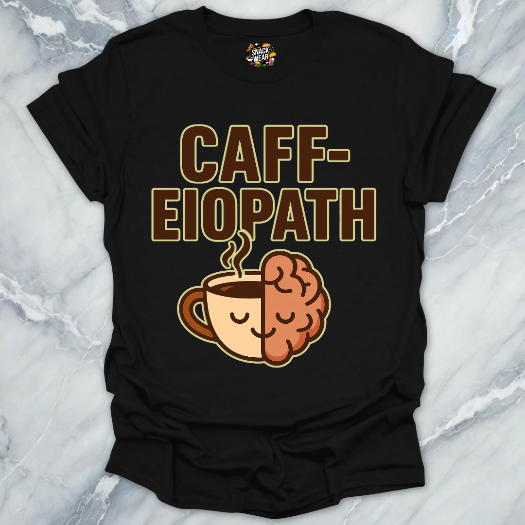 Caff-eiopath Coffee T-Shirt