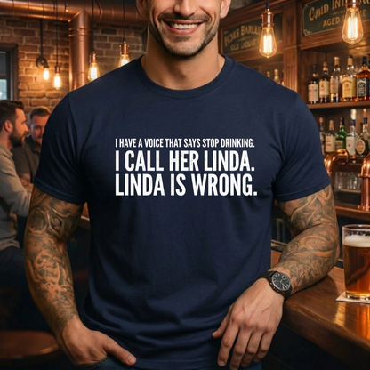 Linda Is Wrong Drinking T-Shirt