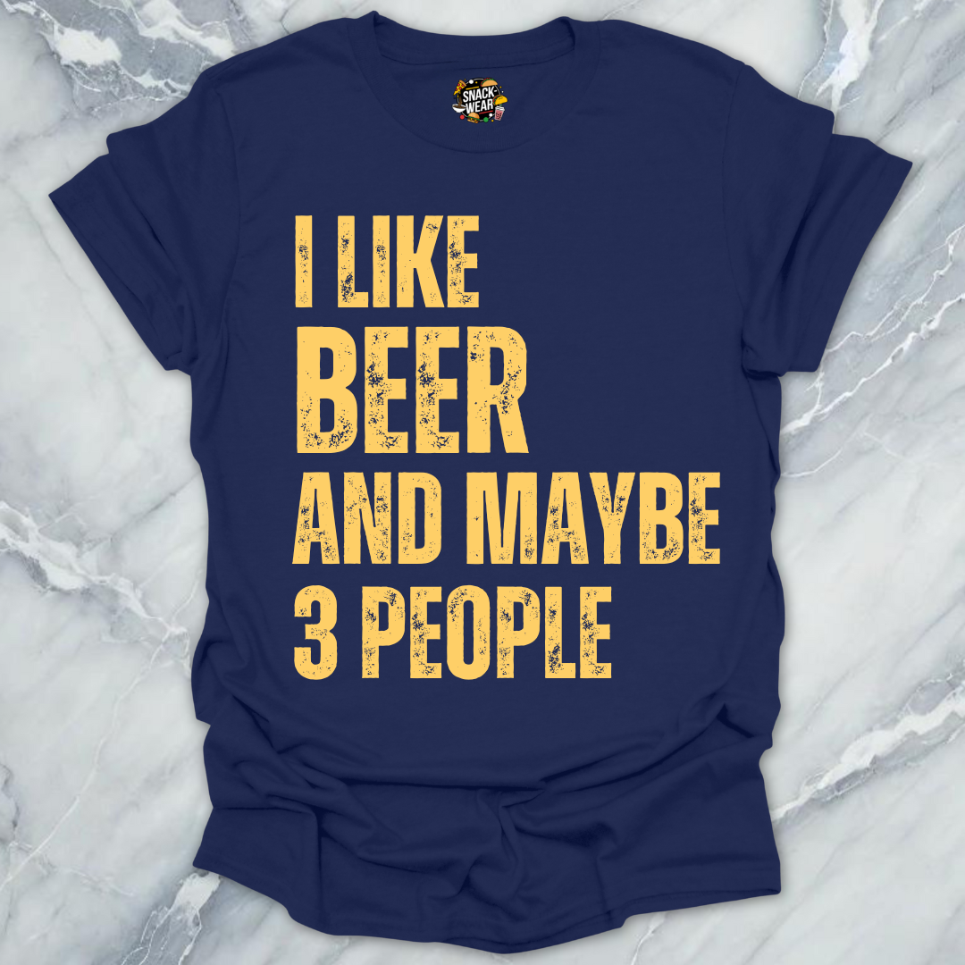 Beer And Maybe 3 People T-Shirt