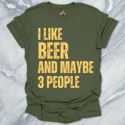 Beer And Maybe 3 People T-Shirt